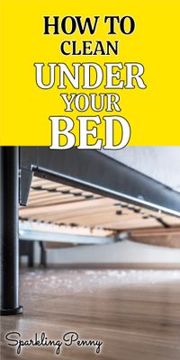How To Clean The Dust Under Your Bed